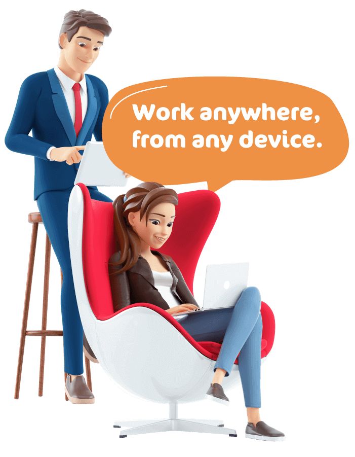 Work anywhere, from any device.